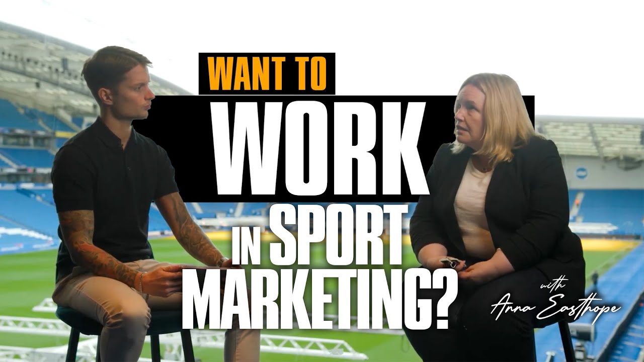 How To Work In Sports Marketing-Anna Easthope-Head Of Marketing At Brighton & Hove Albion FC