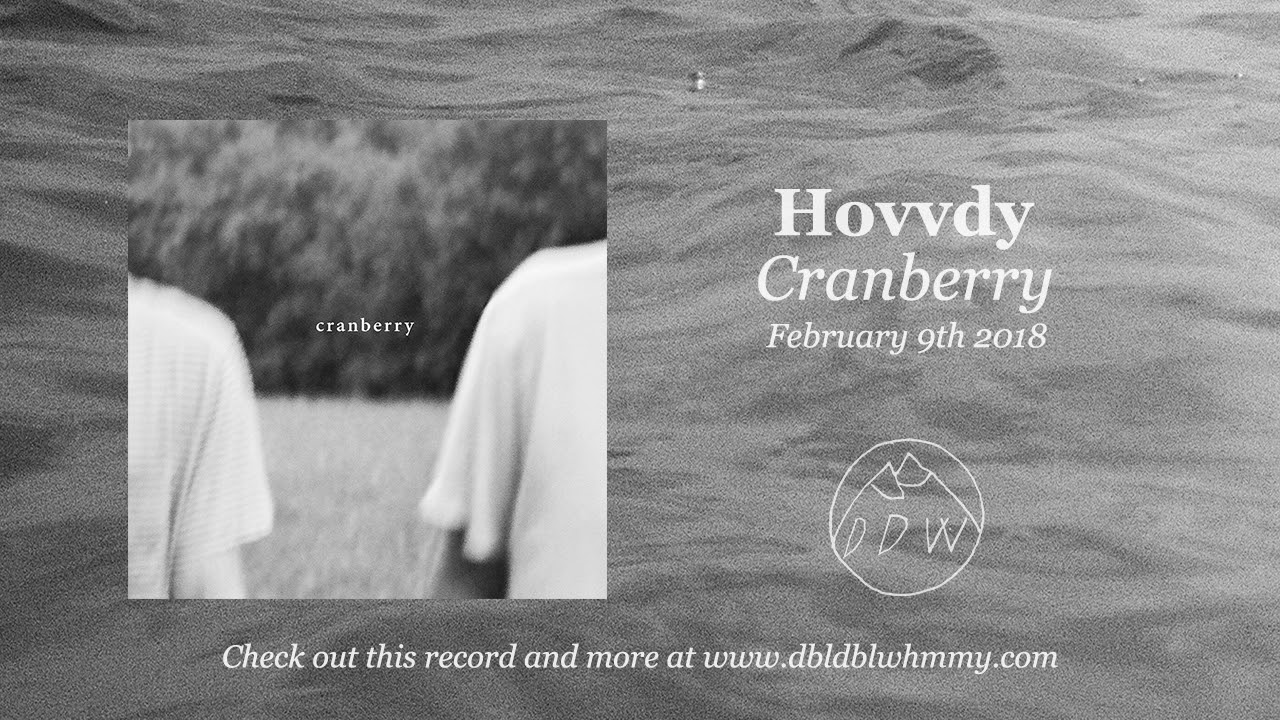 Hovvdy - Cranberry (Full Album Stream)