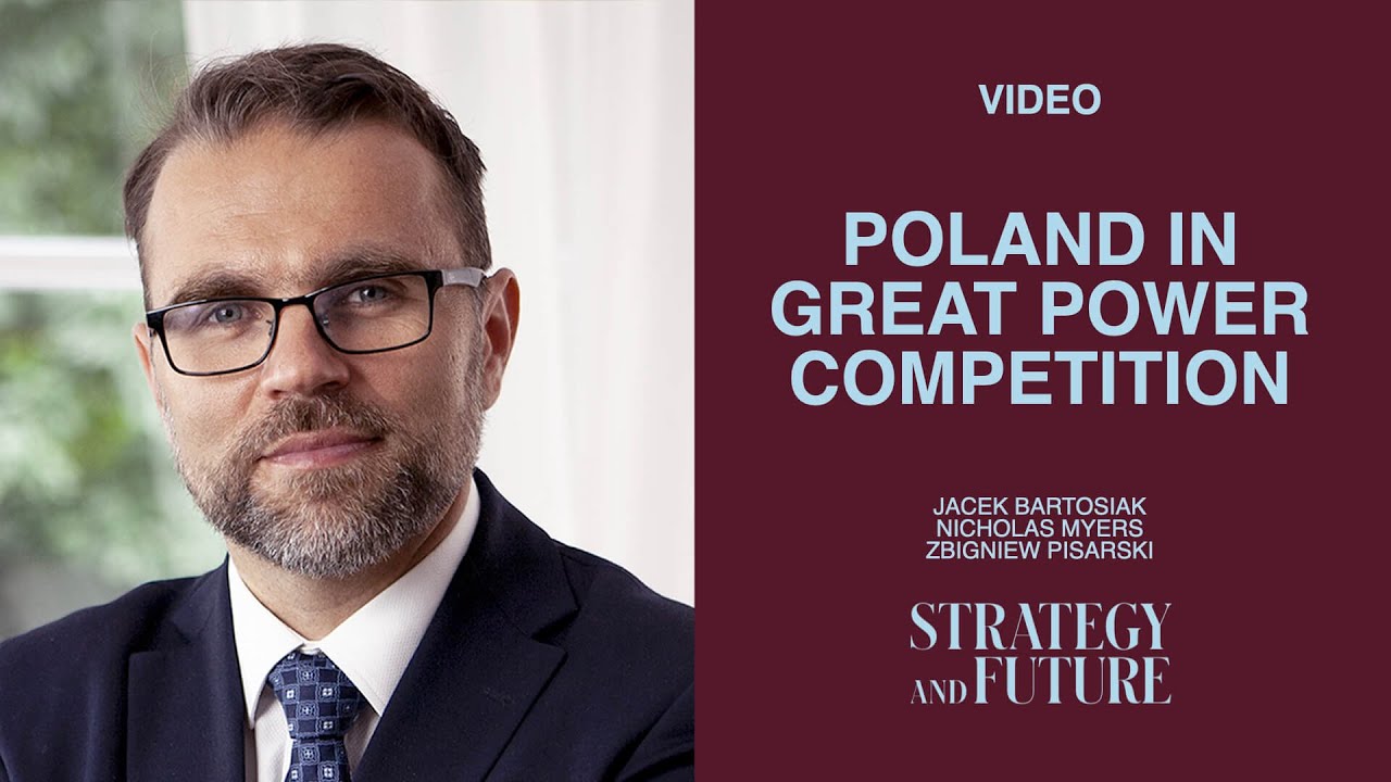 Poland in Great Power Competition - Jacek Bartosiak, Nicholas Myers, Zbigniew Pisarski.