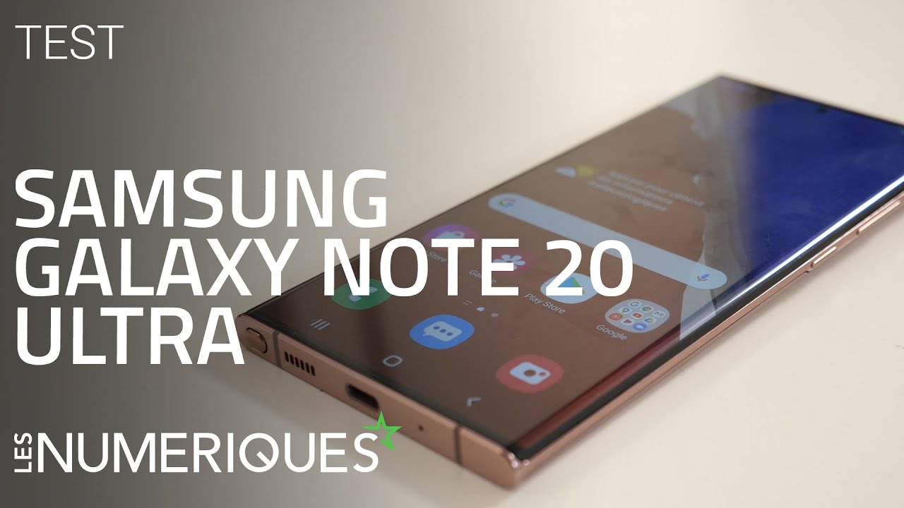 TEST Samsung Galaxy Note 20 Ultra : un colosse aux pieds d'argile