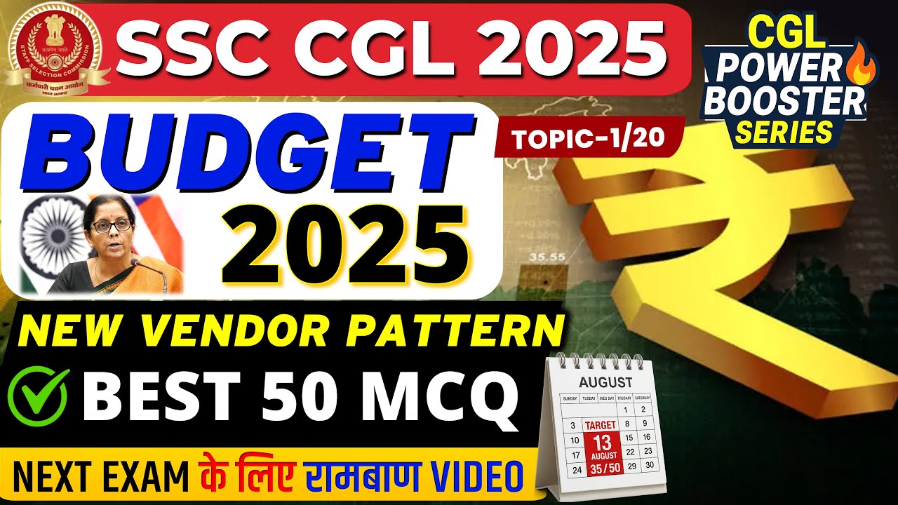🔴 SSC CGL 2025 – Budget 2025 | Top 50 MCQs 🔥 New Pattern Based | Power Booster Series Topic 1/20