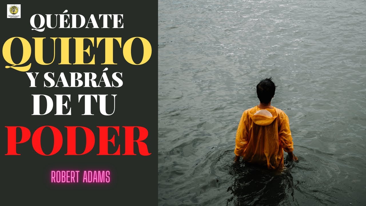 QUÉDATE QUIETO Y SABRAS DE TU PODER #nodualidad #Robertadams #advaita