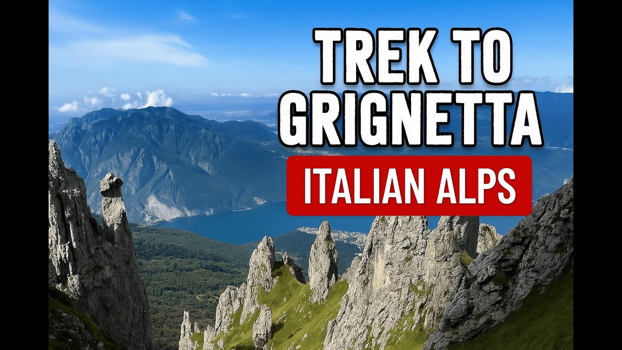 Trekking to Mountain Grignetta | Stunning Views from Italy&rsquo;s Hidden Gem