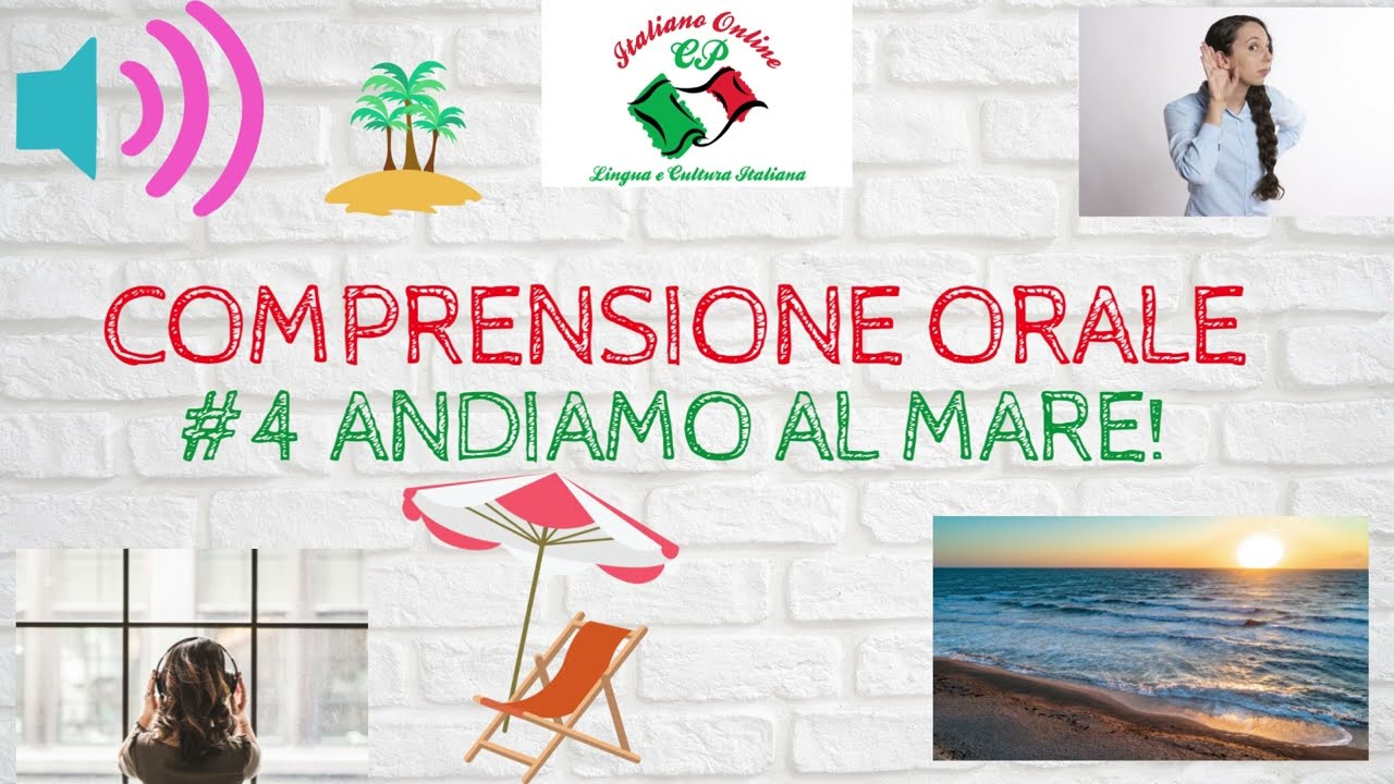 #4 ANDIAMO AL MARE - COMPRENSIONE ORALE