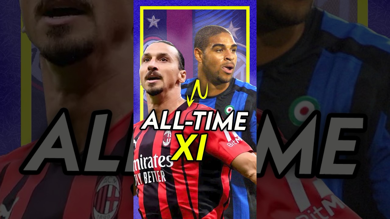 Building the BEST Milan Derby All-Time XI 🇮🇹🏆