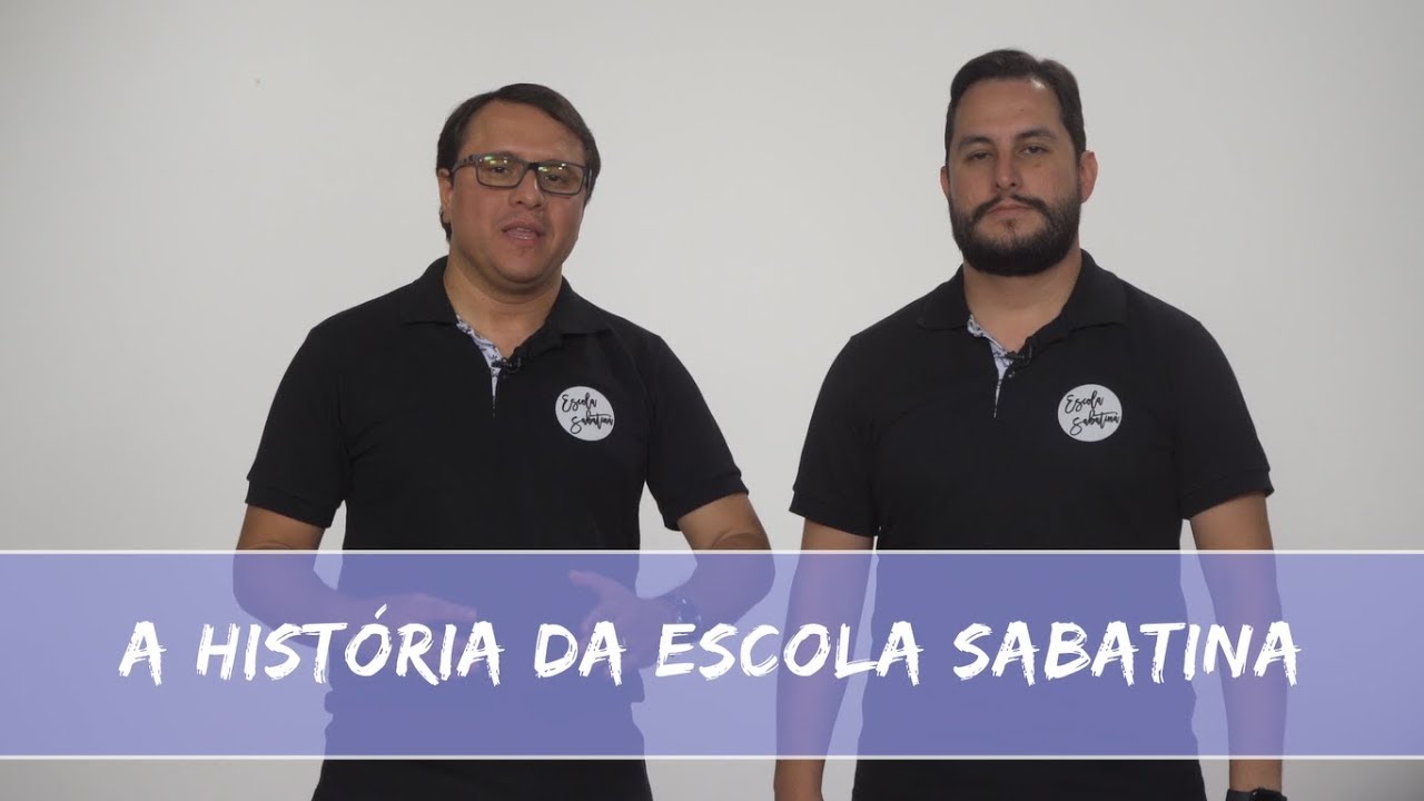 A História da Escola Sabatina