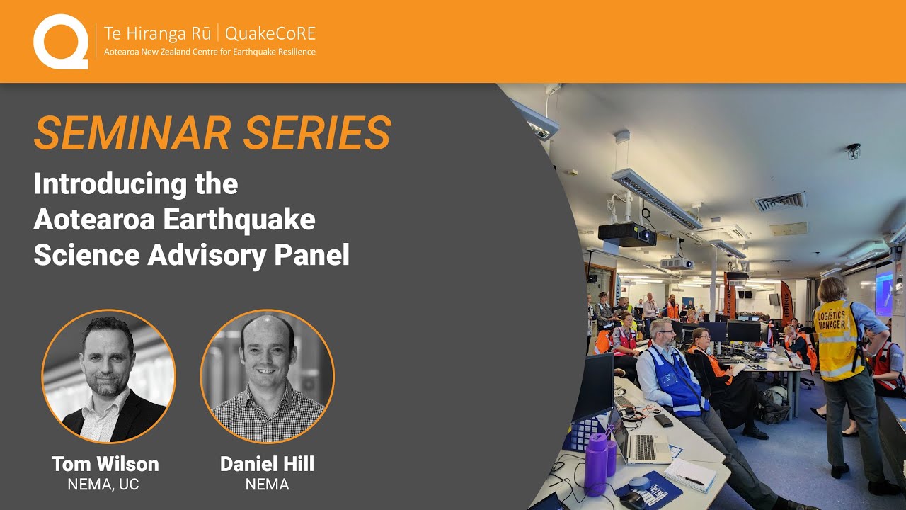 QuakeCoRE Seminar: Introducing the Aotearoa Earthquake Science Advisory Panel (2024)