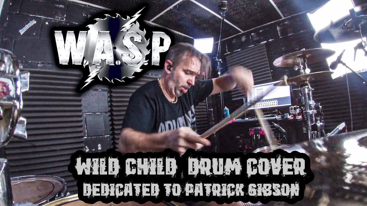 W.A.S.P  Wild Child   Drum Cover Trey B