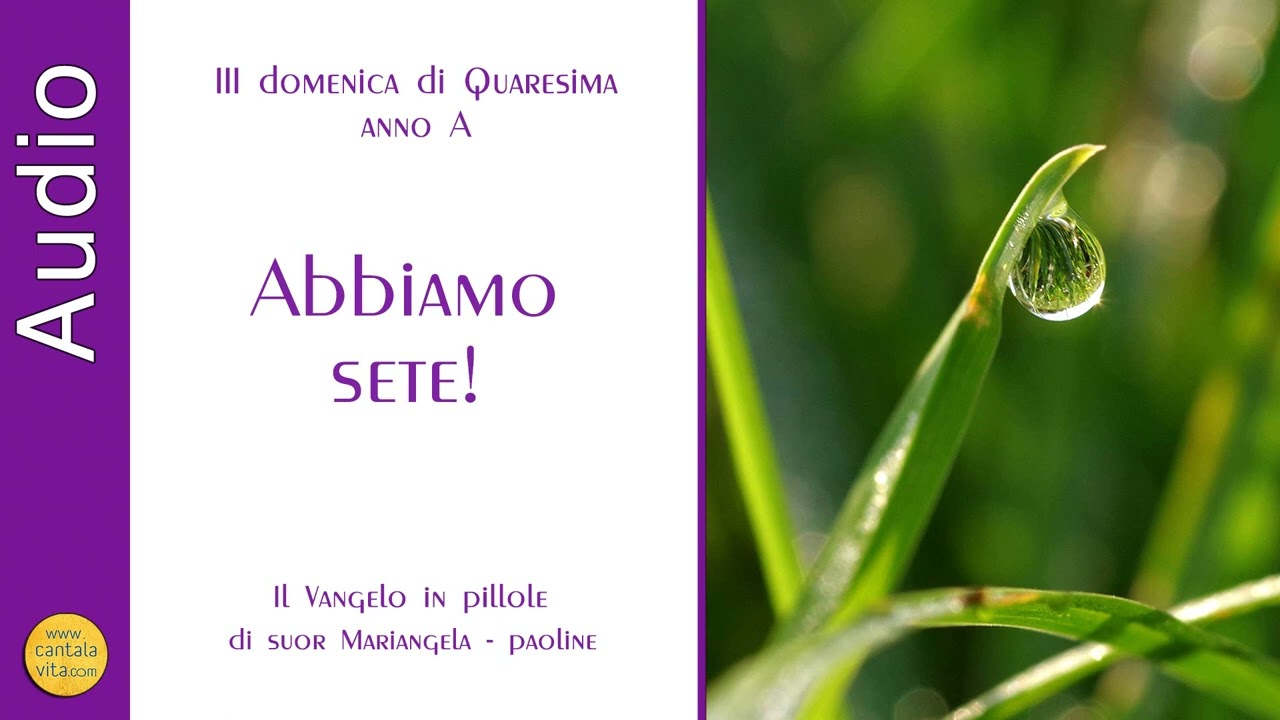 III domenica di Quaresima - anno A - Il Vangelo in pillole