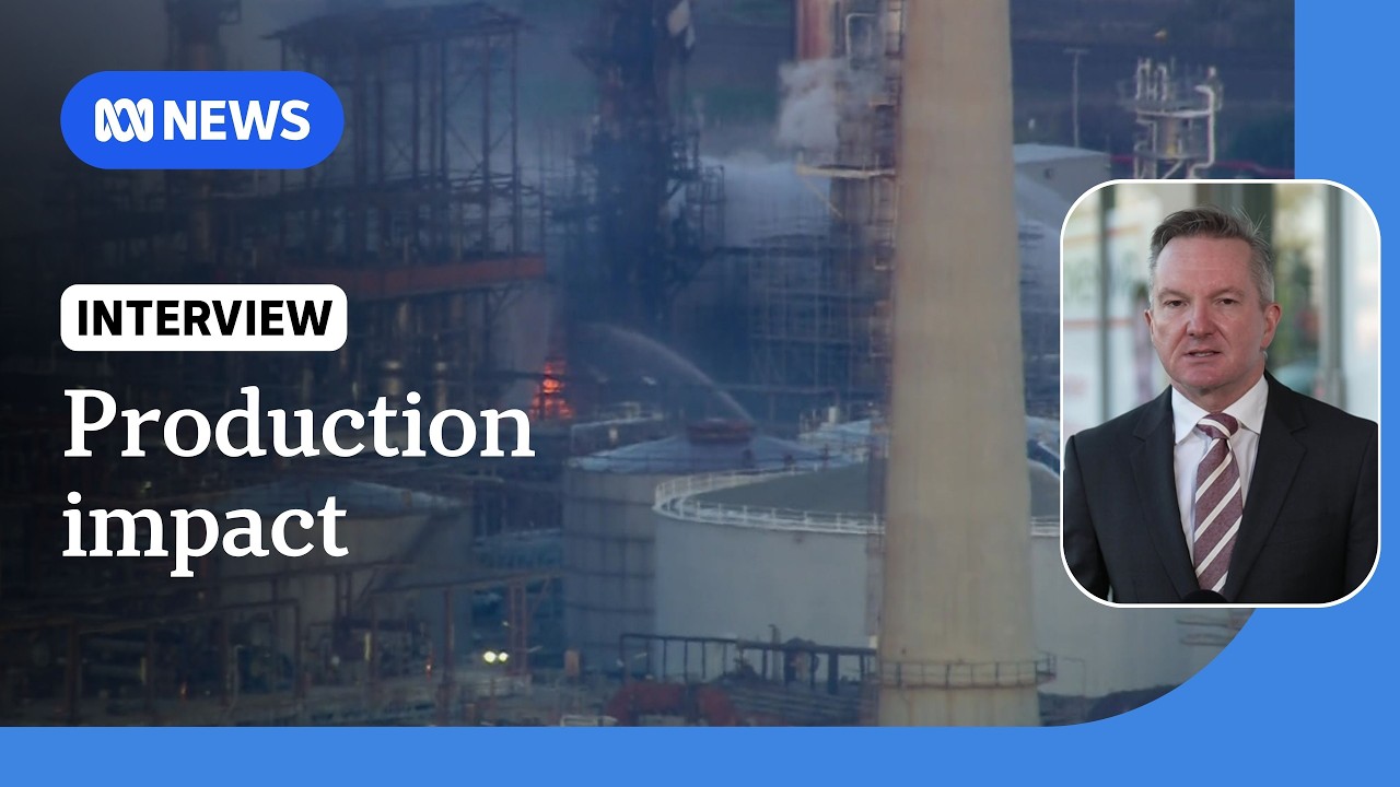 Fire at Geelong oil refinery will have&nbsp;impact on production: Chris Bowen | ABC NEWS