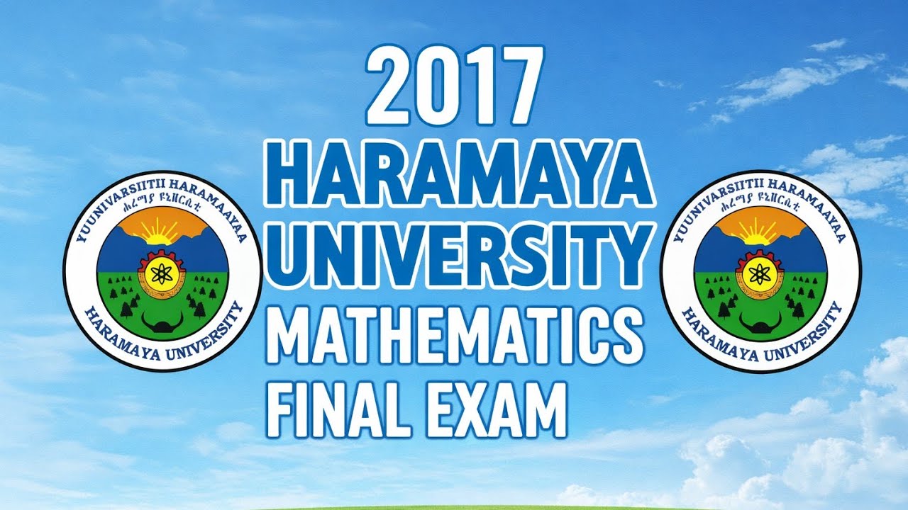 2017 haramaya mathematics haramaya university final exam