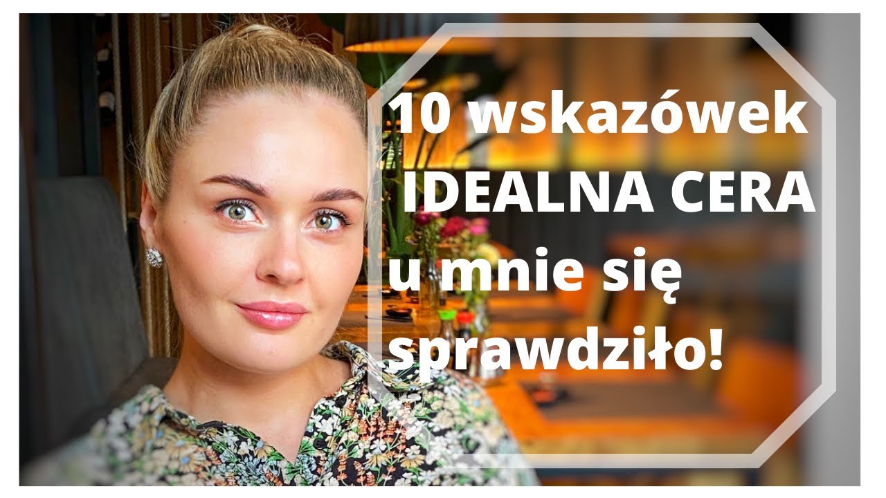 JAK MIEĆ PIĘKNĄ CERĘ?🌸 MOJE TOP 10 TRIKÓW!🔥