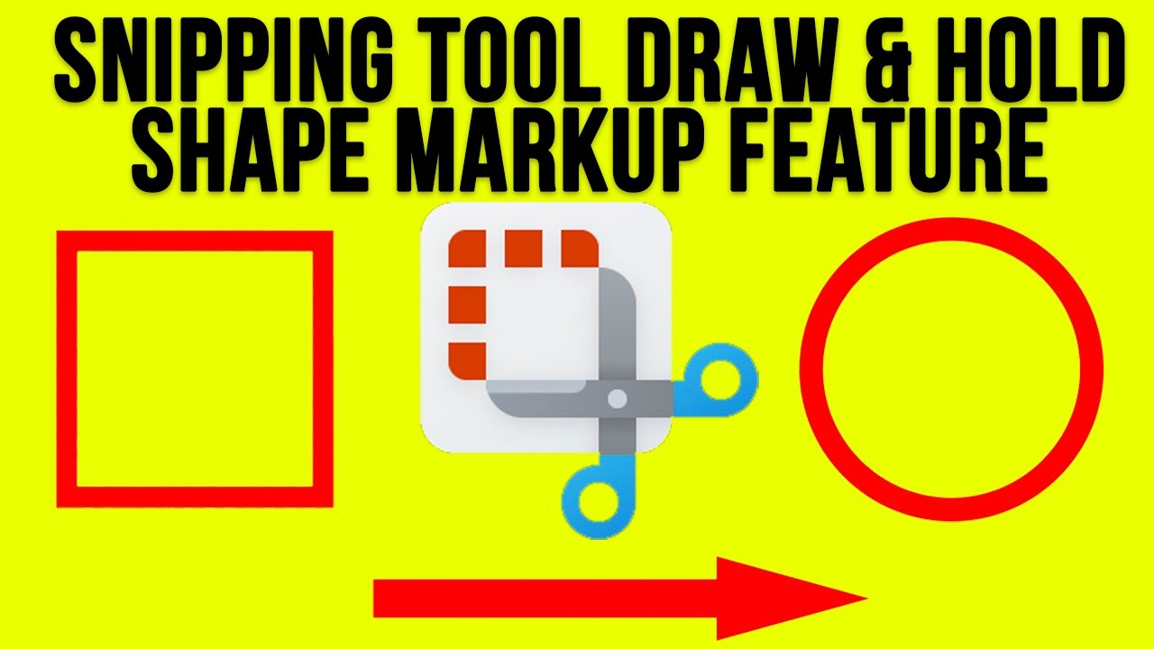 The New Windows Snipping Tools Draw & Hold Snap to Shape Feature