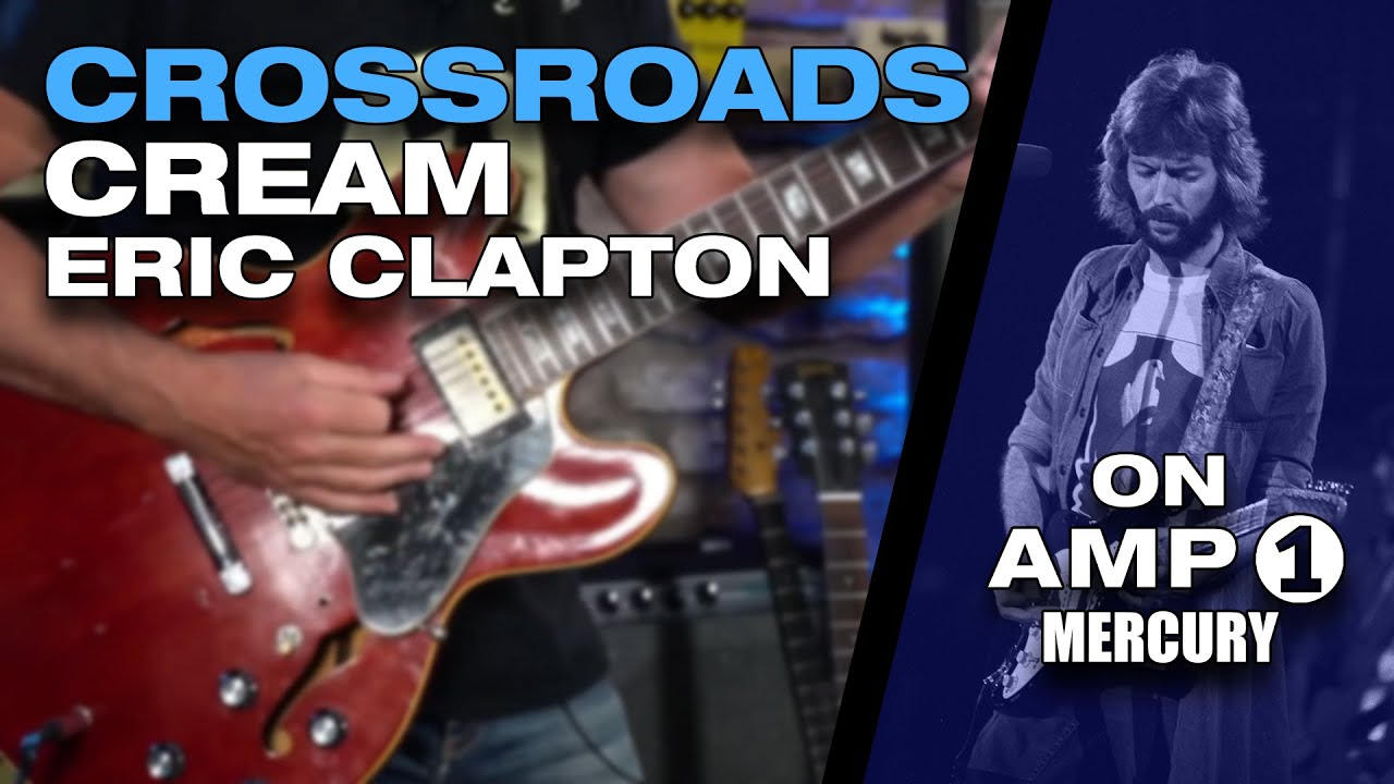 Crossroads by Cream | AMP1 MERCURY EDITION