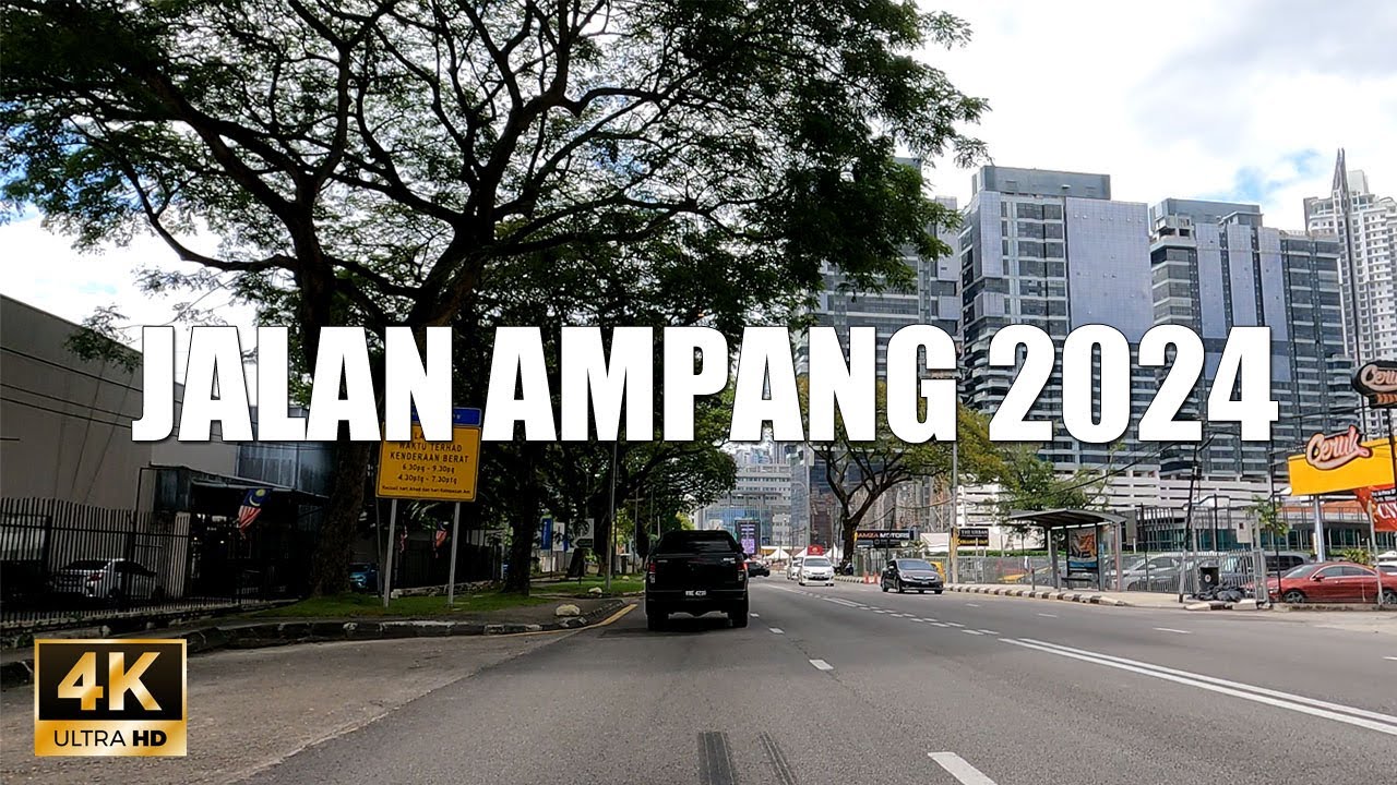 JALAN AMPANG 2024 4K 60FPS