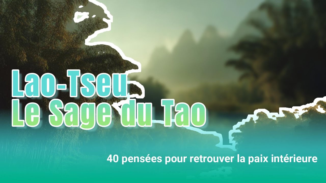 Lao-Tseu – Le Sage du Tao : 40 pensées pour retrouver la paix intérieure