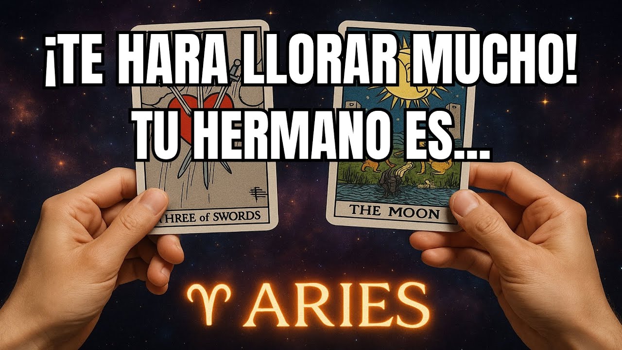 ARIES♈️LLORARÁS MUCHO MAS TARDE. Tu HERMANO es... 
