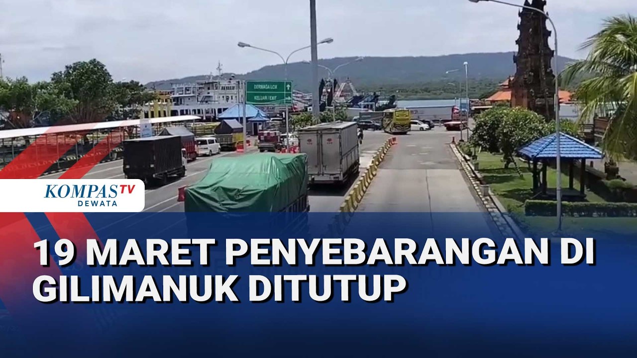 19 Maret Penyebarangan Di Pelabuhan Gilimanuk Di Tutup