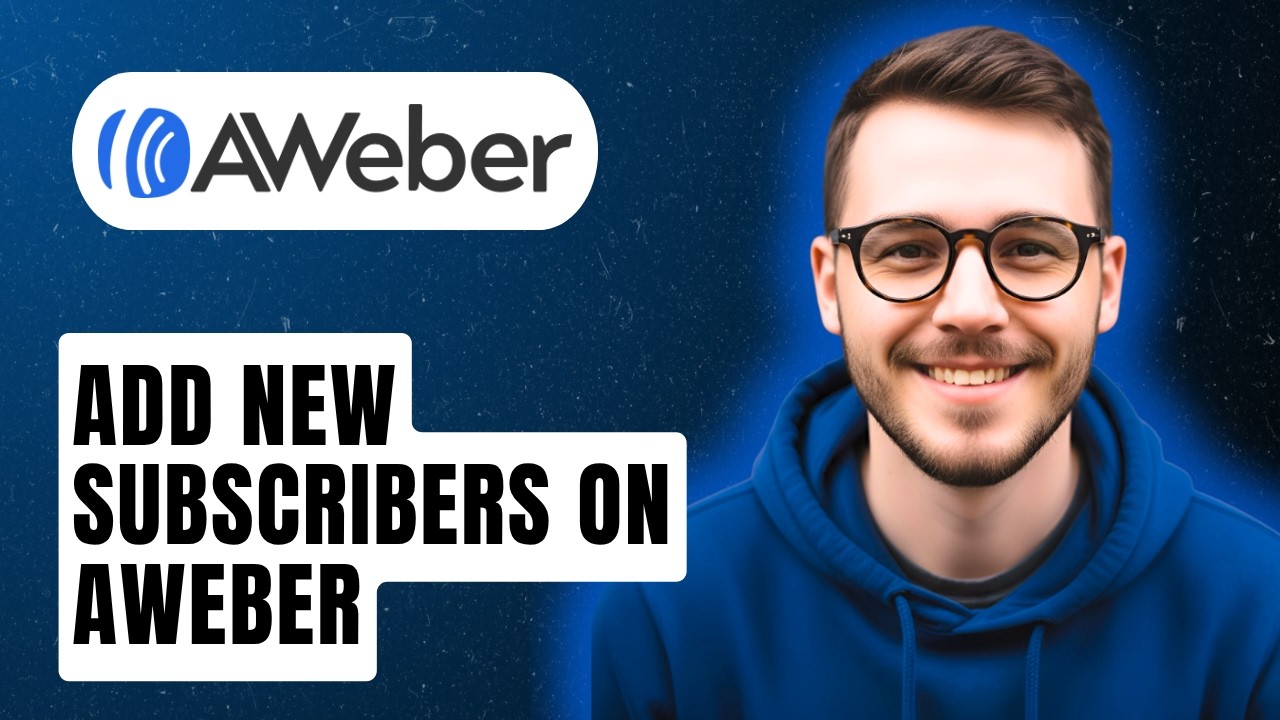 How To Add New Subscribers On Aweber [2026 Guide]
