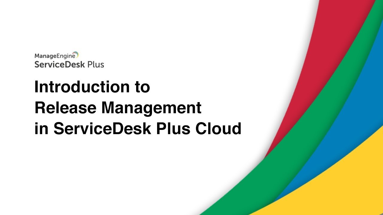 Introduction to Release Management in ServiceDesk Plus Cloud