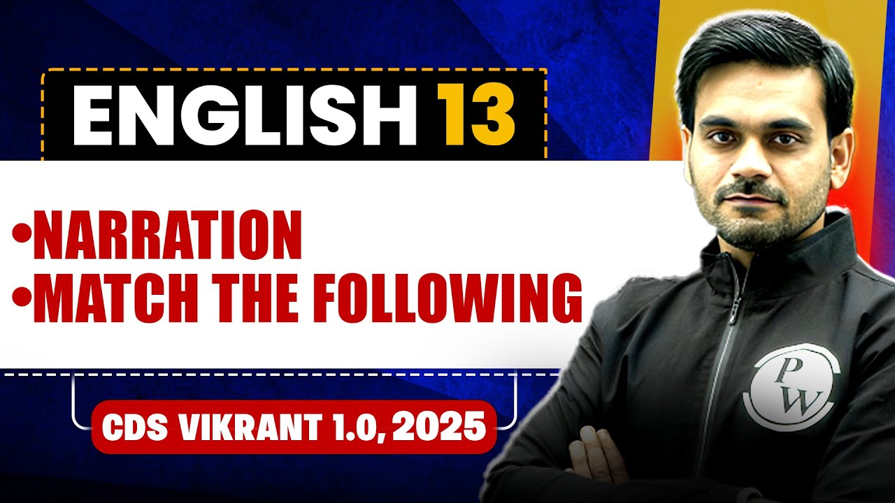 Narration and Match the Following | English for CDS 1, 2025 | CDS Vikrant 1.0 2025🤩