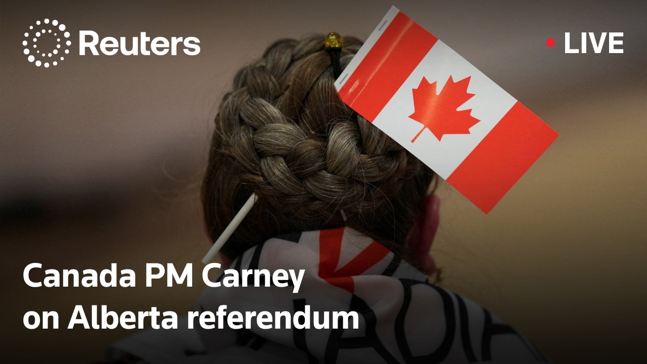 LIVE: Canada PM Mark Carney speaks after Alberta voted to stay in Canada