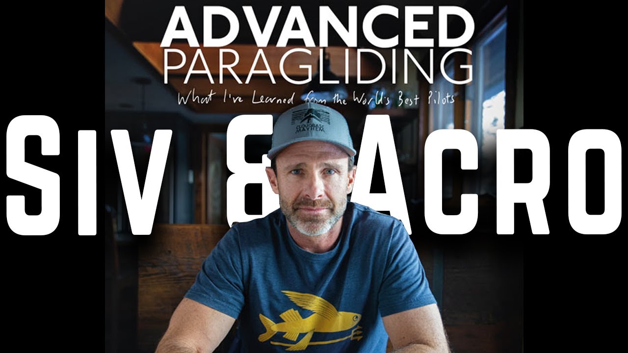 Gavin McClurg on SIV and Parachutes - Advanced Paragliding