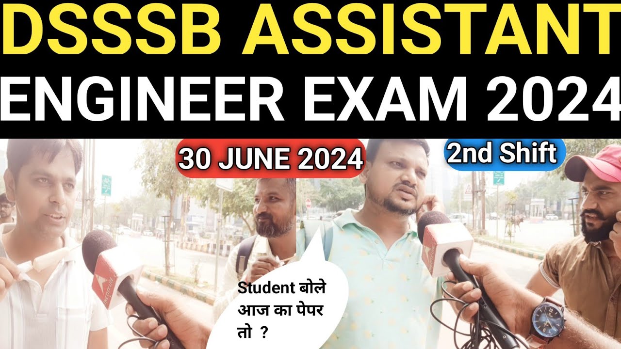 DSSSB Assistant engineer exam review 2024# DSSSB Assistant engineer exam analysis today 2024