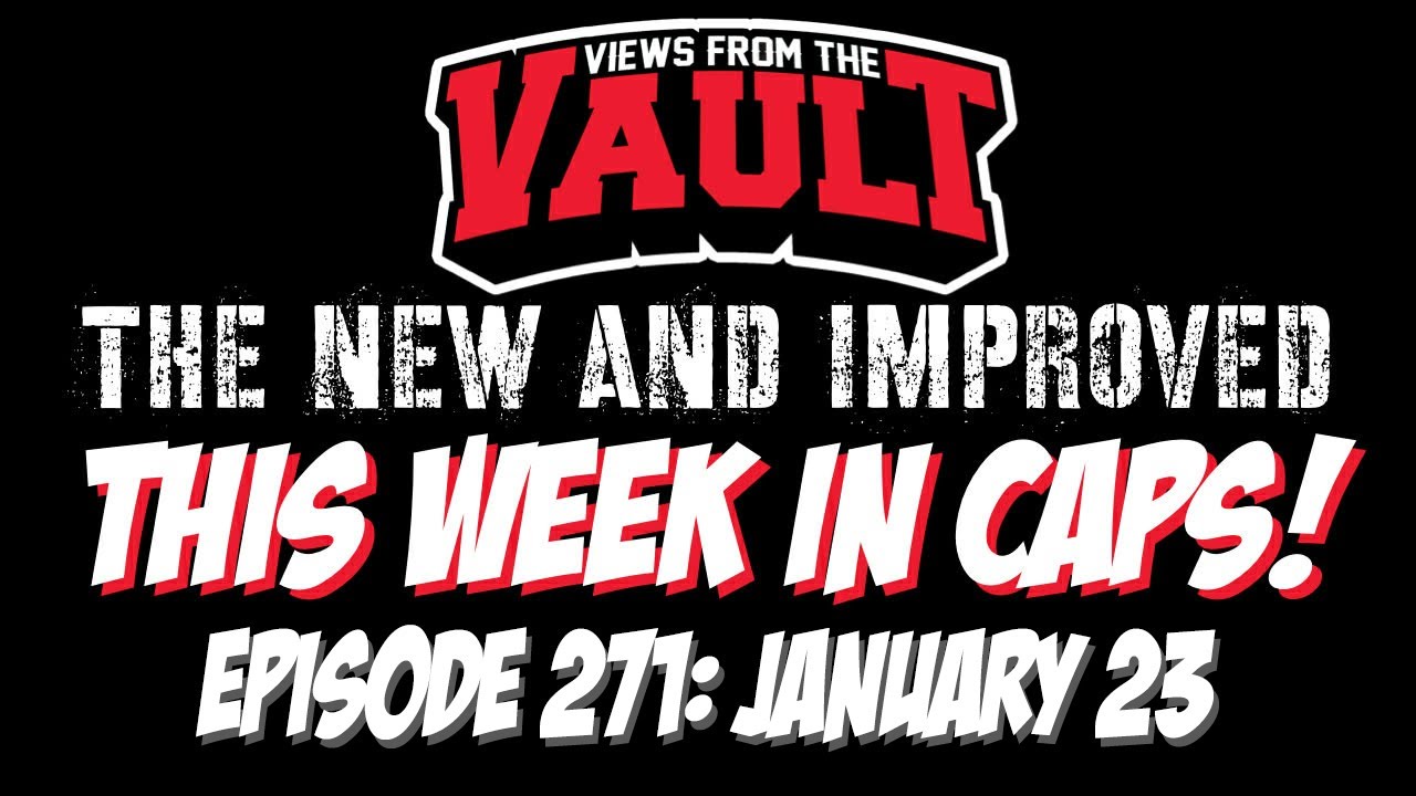 Views from the Vault 271 This Week in CAPS