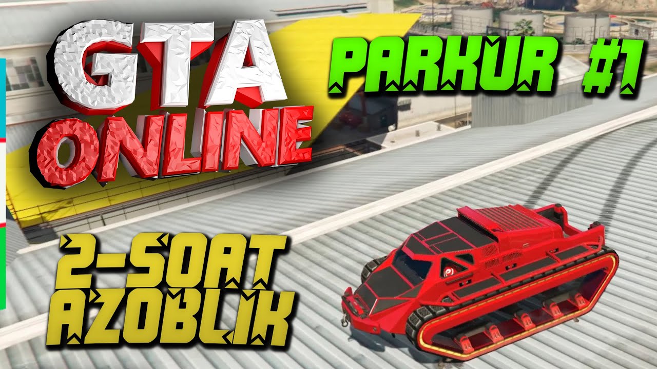 2-SOAT AZOBLIK | GTA ONLINE #2 | PARKUR #1 | XORAZMCHA LET'S PLAY | 2-ЧАСА МУЧЕНИЕЙ В ГТА ОНЛАЙН