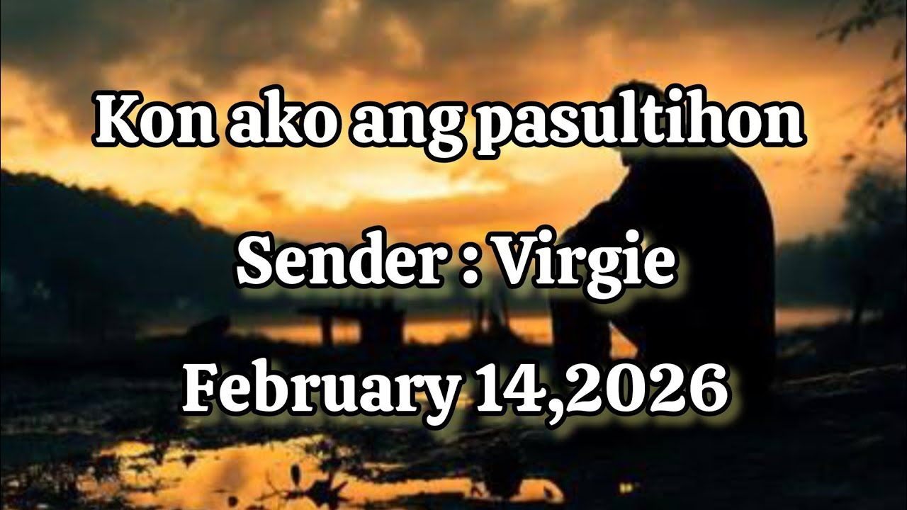 Kon ako ang pasultihon sender Virgie February 14 2026