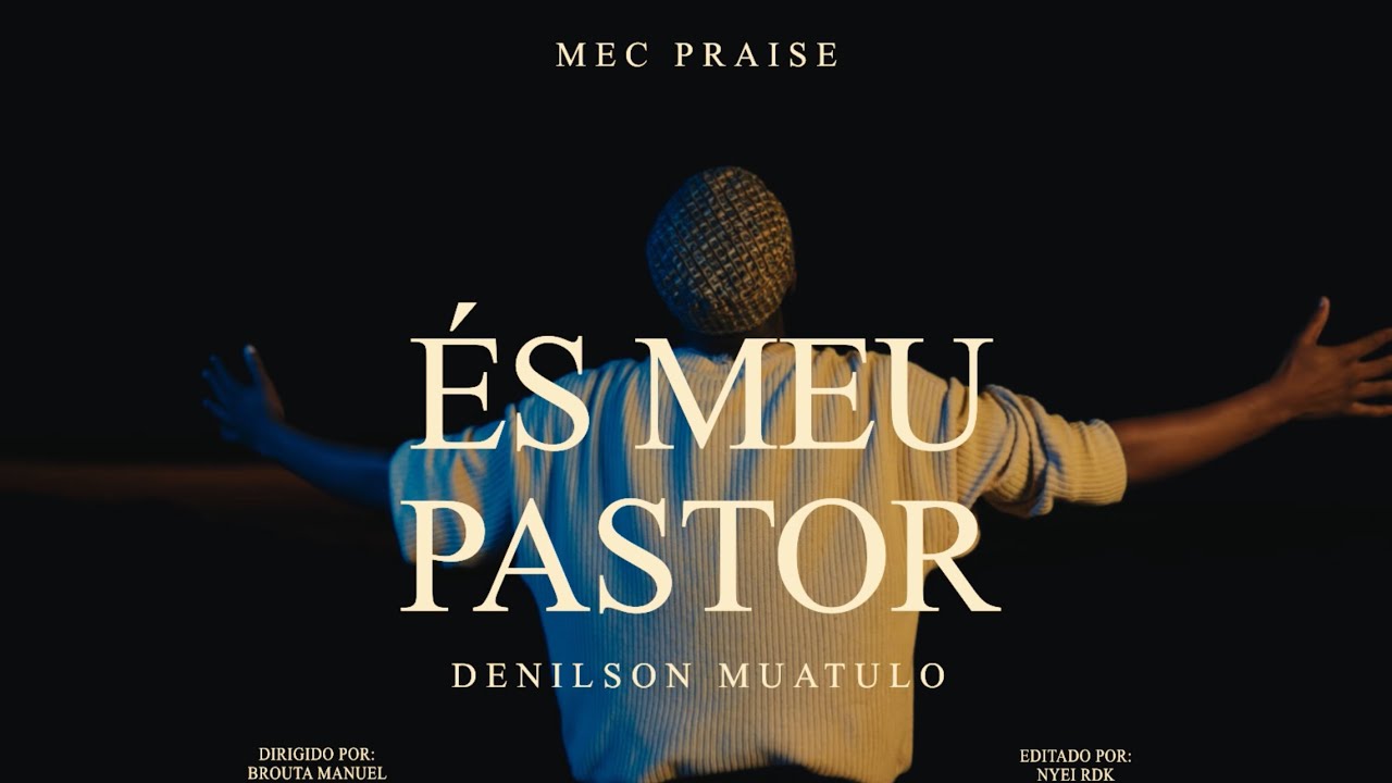 &Eacute;s Meu Pastor &bull; MEC Praise &bull; Videoclipe