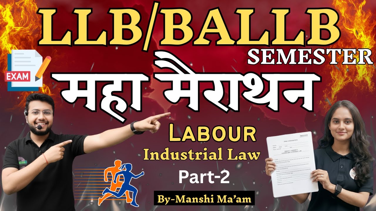 Labour & Industrial Law Part-2 | MAHA MARATHON CLASS 🔥 | Important Questions | LLB/BALLB Semester