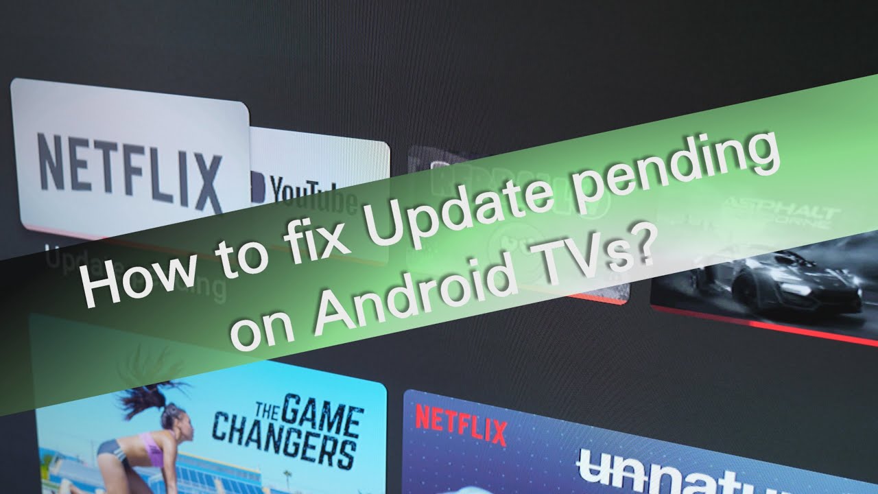 How to fix Update pending on your Android TV?