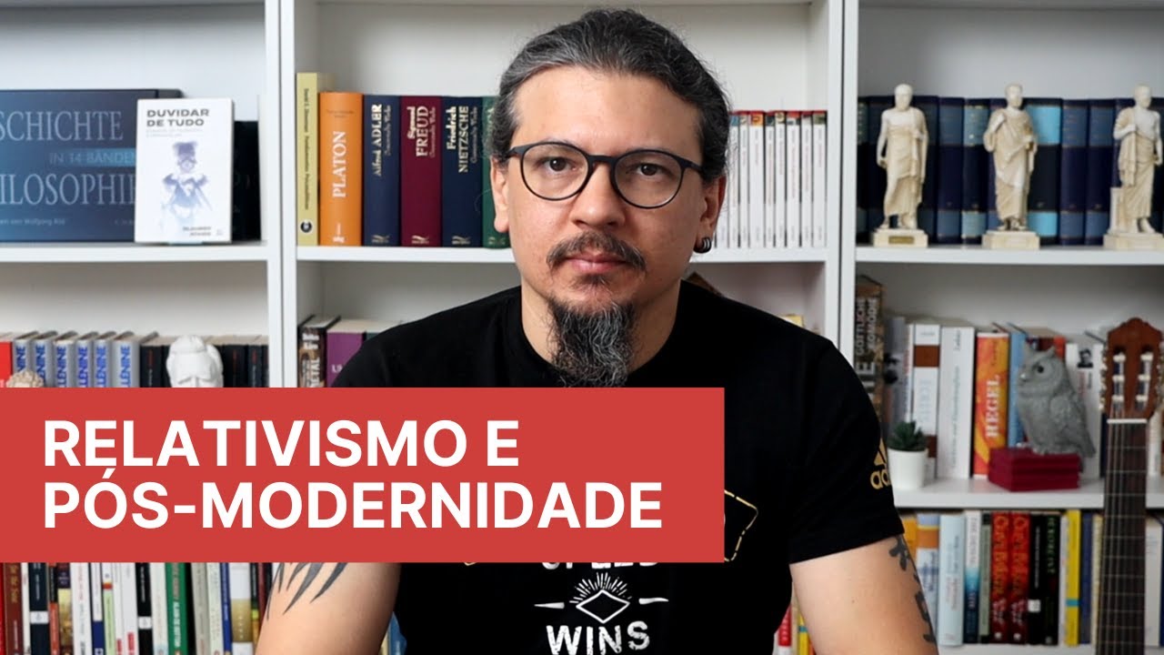 Relativismo e pós modernidade - a crise da verdade, da objetividade e do universal