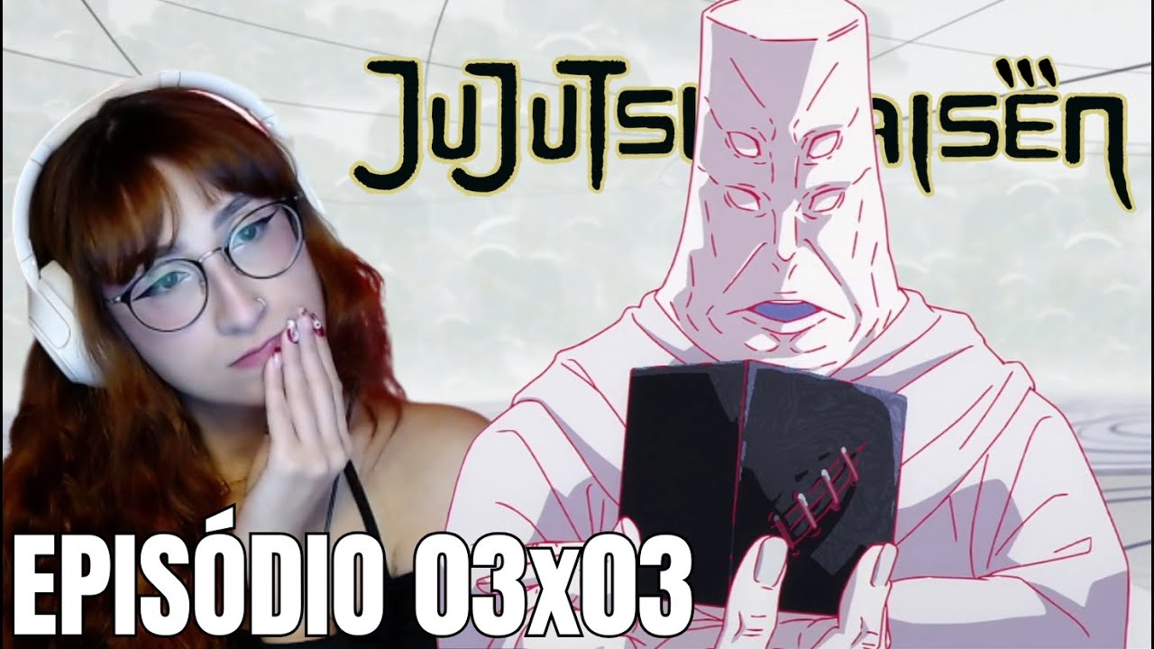 QUANTA INFORMAÇÃO 🤯 | React Jujutsu Kaisen EPISÓDIO 03 TEMPORADA 03