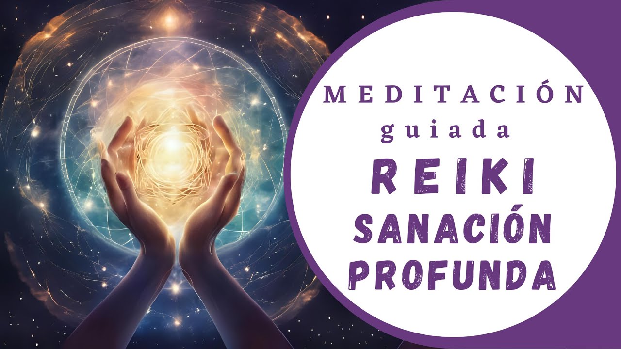 Meditación Reiki ✨​ Sanación profunda