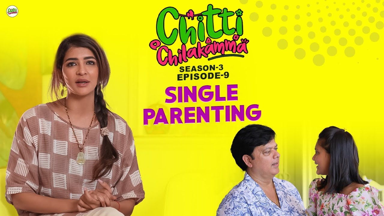 Single Parenting | Season 3 | Ep-9 | Lakshmi Manchu @ChittiChilakammachannel ​