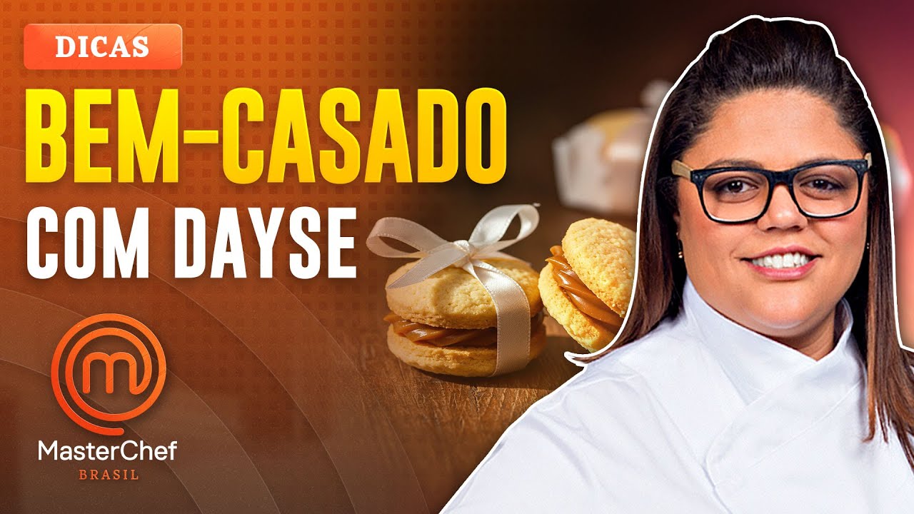 BEM-CASADO com Dayse | DICAS MASTERCHEF