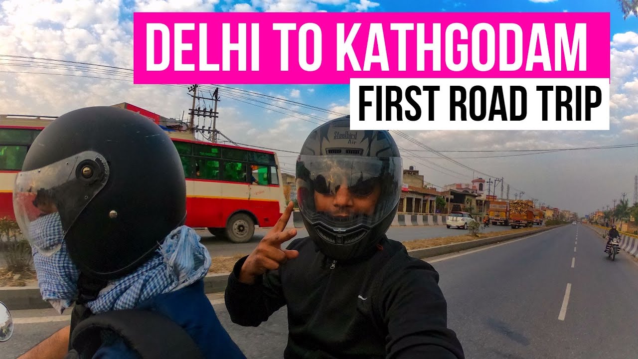 Delhi to Kathgodam by Road II First Bike trip to Uttarakhand