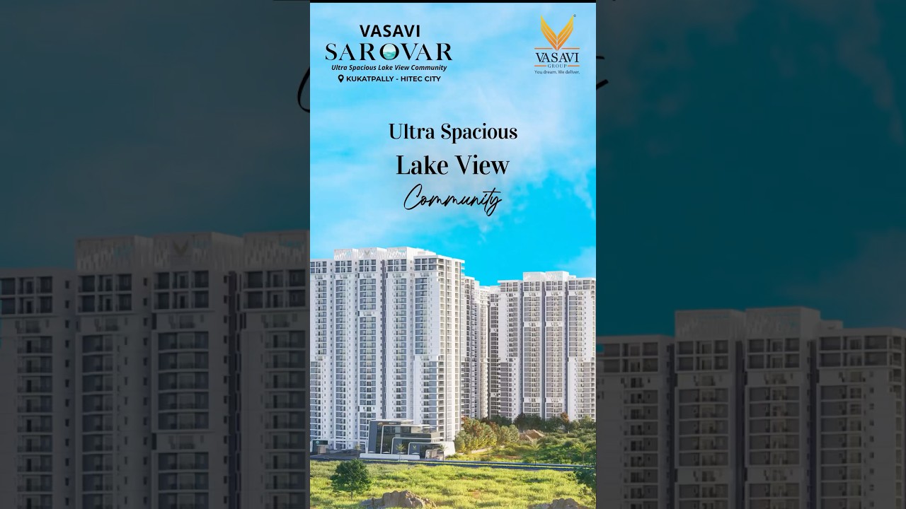 Vasavi Sarovar | Kukatpally | Hitec city | Gated Community | Vasavi Group
