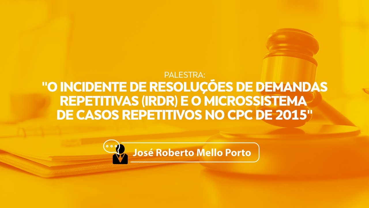O IRDR e o Microssistema de Casos Repetitivos no CPC 2015