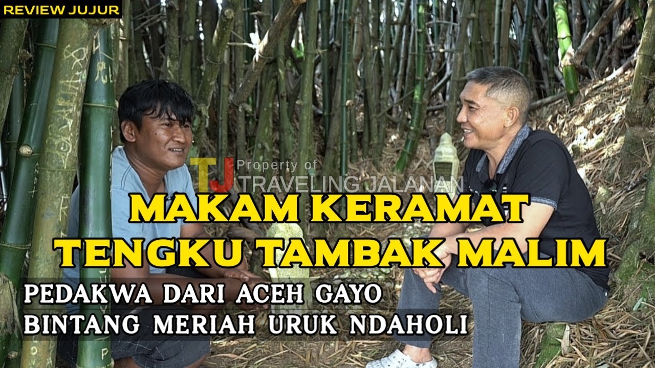 Legenda MAKAM KERAMAT Mistis Pedakwa Aceh Tengku Tambak Malim di Desa Bintang Meriah Karo