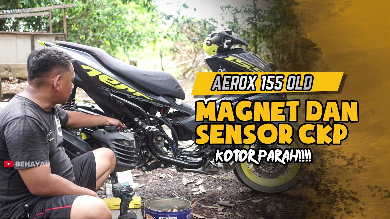 Buka dan Bongkar Magnet Sensor CKP | Perawatan Aerox 155 Old Part 1