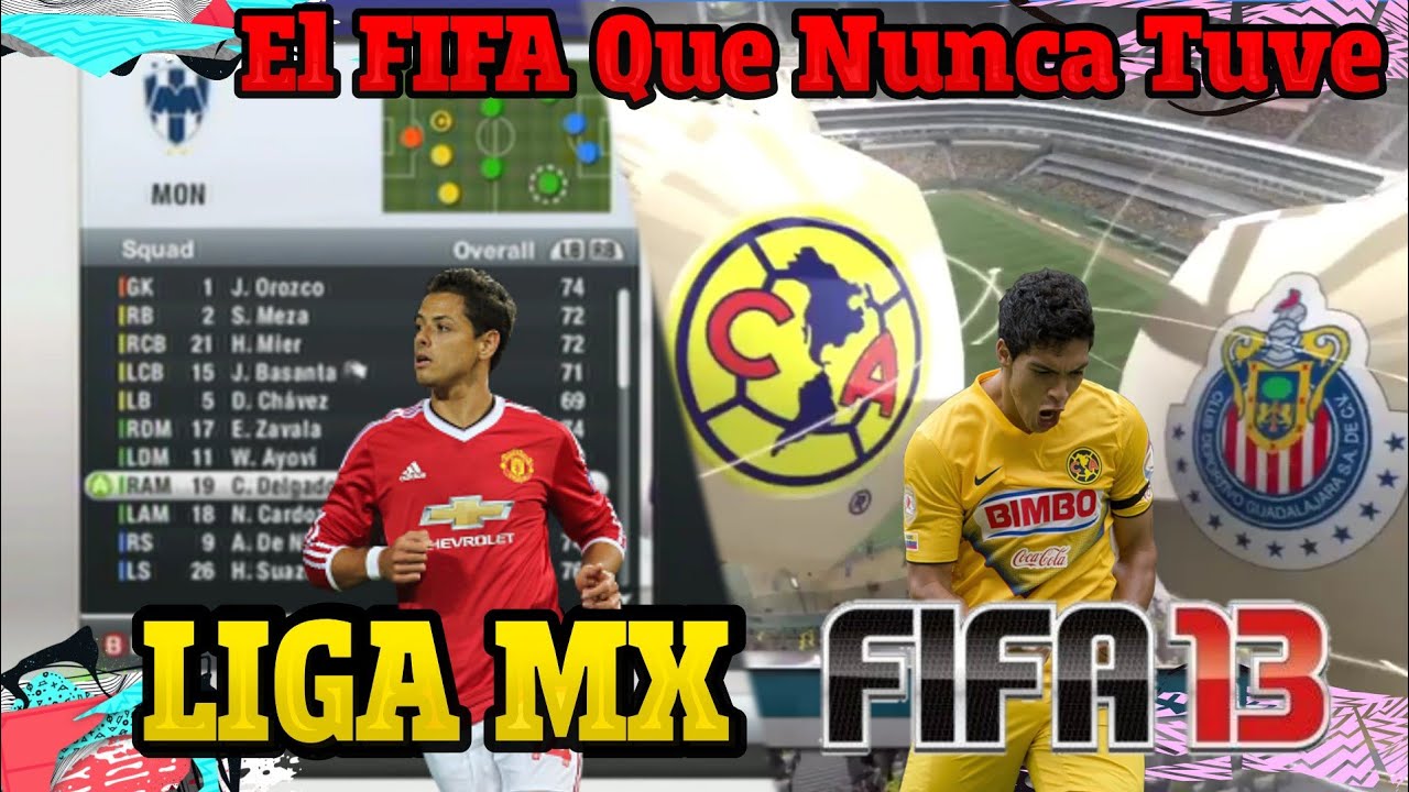 LIGA MX en FIFA 13 - Medias, Kits, Ratings, Menús y Gameplay / El FIFA Que Nunca Tuve