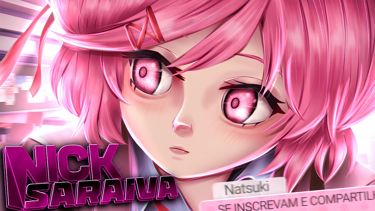 🧁 NATSUKI | (Doki Doki Literature Club) - NICK SARAIVA