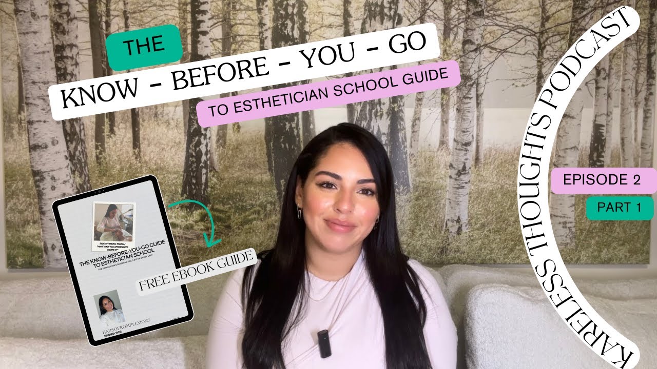 Know Before You Go: What Esthetician School Really Prepares You For (2026 Guide) - EPISODE 2 PART 1