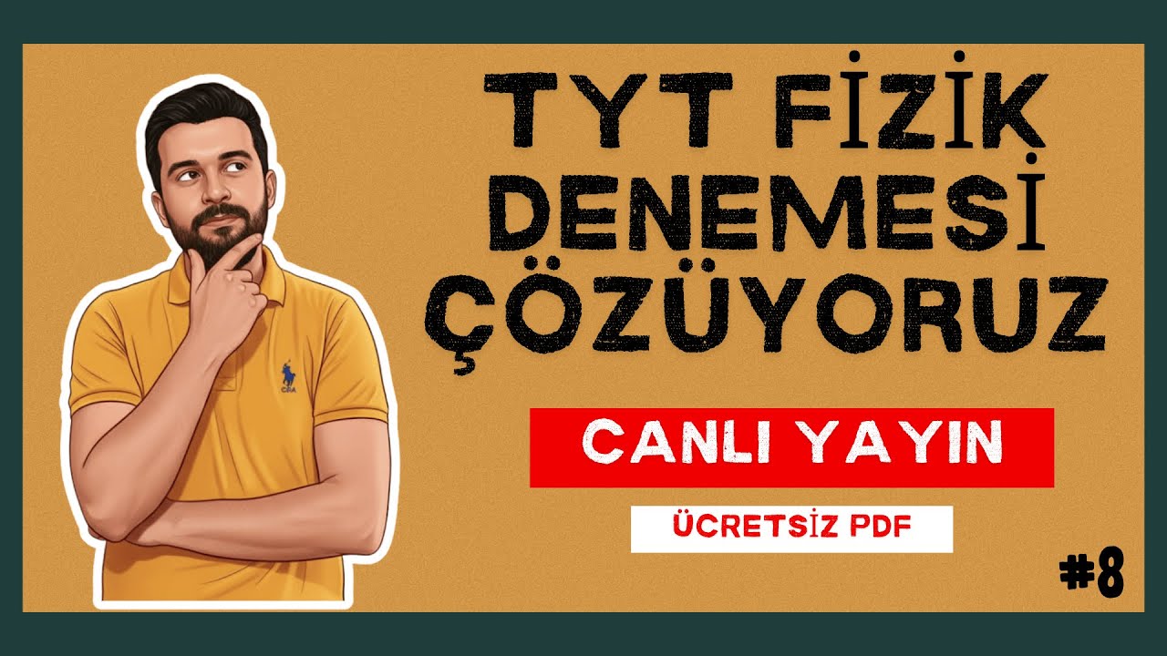 🔴 CANLI YAYIN | TYT FİZİK DENEMESİ ÇÖZÜYORUZ - 8 | ÜCRETSİZ PDF #yks2026 #fizik #yksfizik #tytfizik
