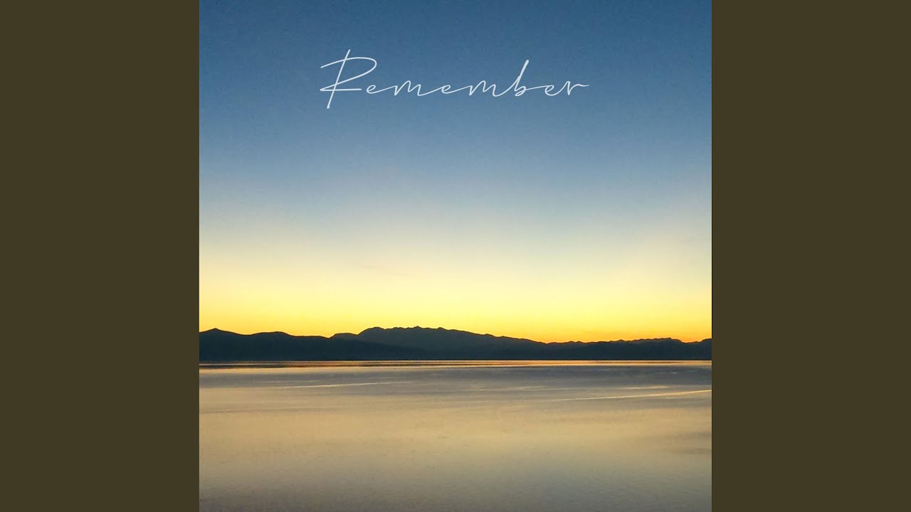 Remember