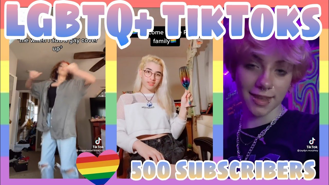 LGBTQ+ TikToks - part 3 500 subscribers special